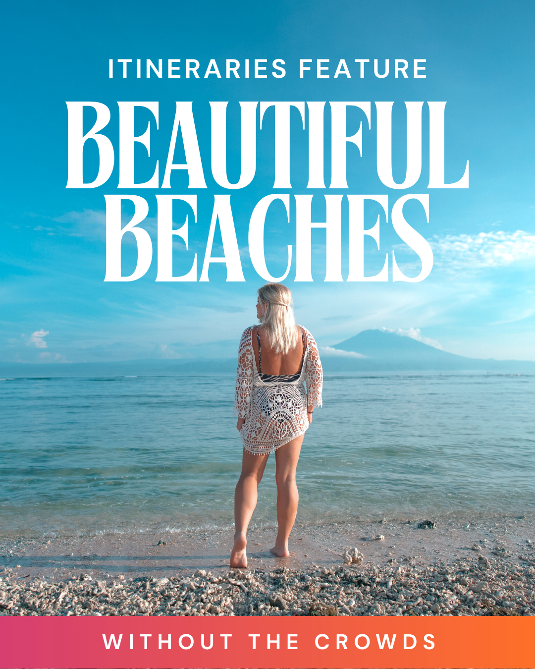 Woman standing on a beach with text about itineraries for beautiful beaches without crowds in bali