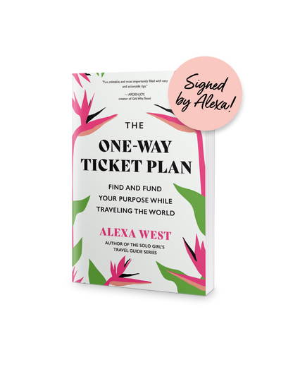 The One-Way Ticket Plan: Find and Fund Your Purpose While Traveling the World (Signed Copy!)