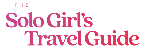 The Solo Girl's Travel Guide